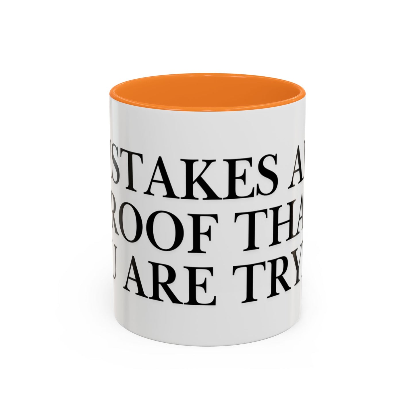 Motivational Coffee Mug — “Mistakes Are Proof That You Are Trying” (11oz, 15oz)