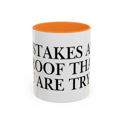 Motivational Coffee Mug — “Mistakes Are Proof That You Are Trying” (11oz, 15oz)