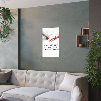 Inspirational Poster — “Mistakes Are Proof That You Are Trying” Satin Print