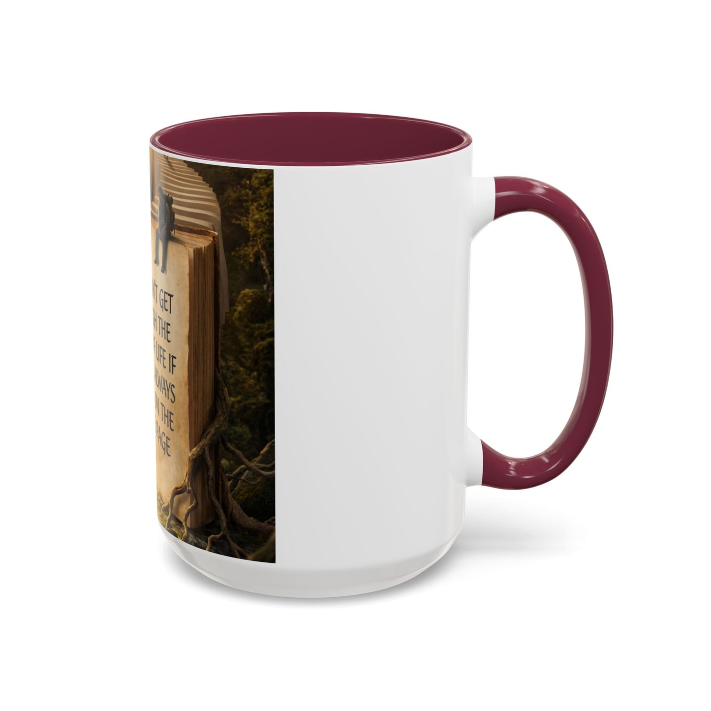 Inspirational Book Quote Mug — "You Can't Get Through the Book of Life if You're Always Stuck on the Same Page" (11oz/15oz)