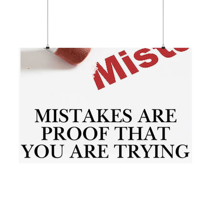 Satin Poster — "Mistakes Are Proof That You Are Trying" Motivational Wall Art (210gsm)