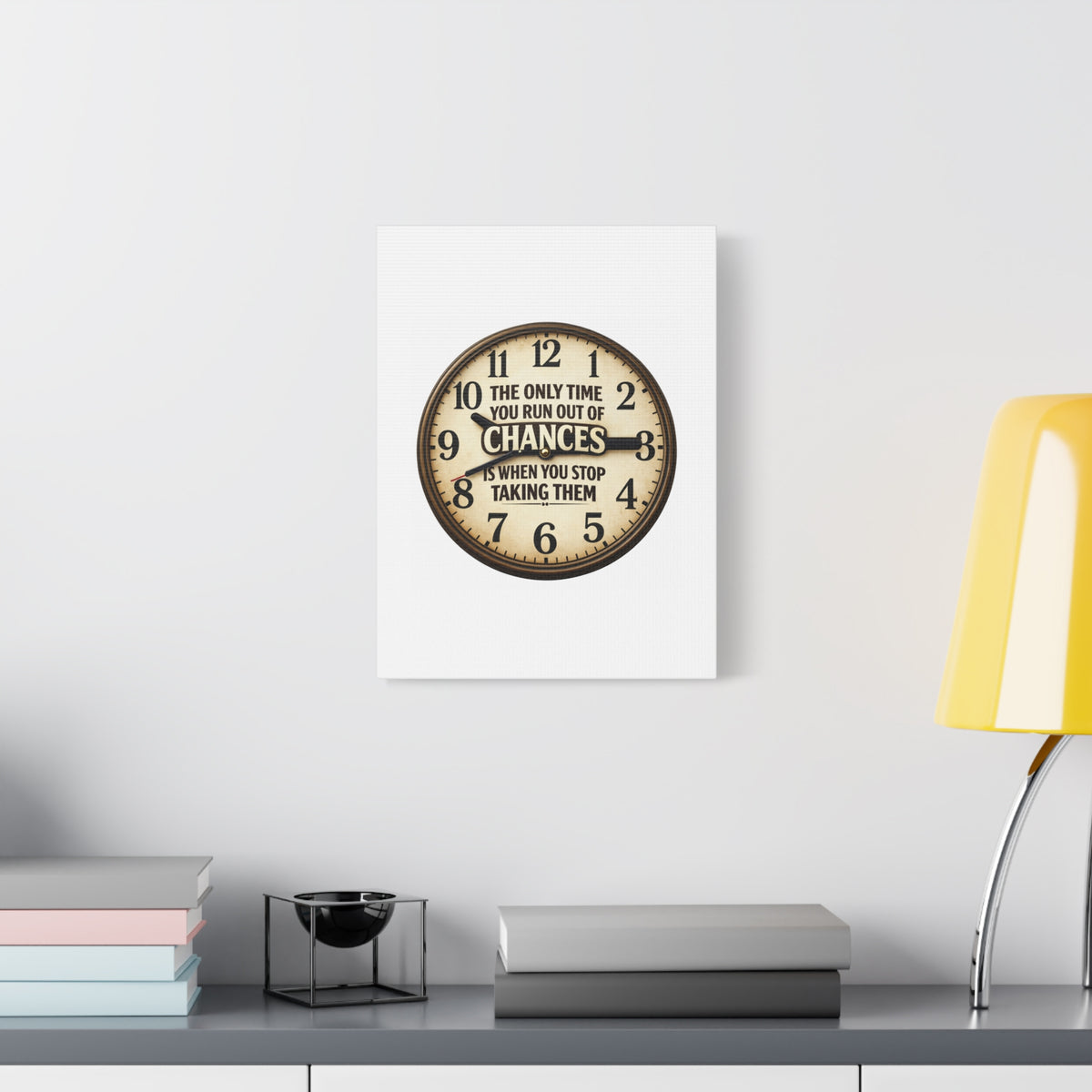 Inspirational Clock Canvas — “The Only Time You Run Out of Chances Is When You Stop Taking Them” Matte Wall Art