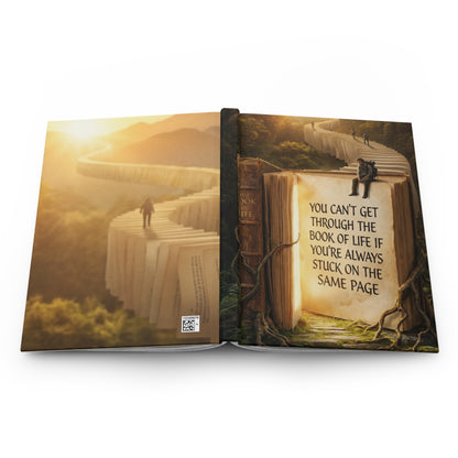 Inspirational Hardcover Journal — “You Can’t Get Through the Book of Life if You’re Always Stuck on the Same Page”