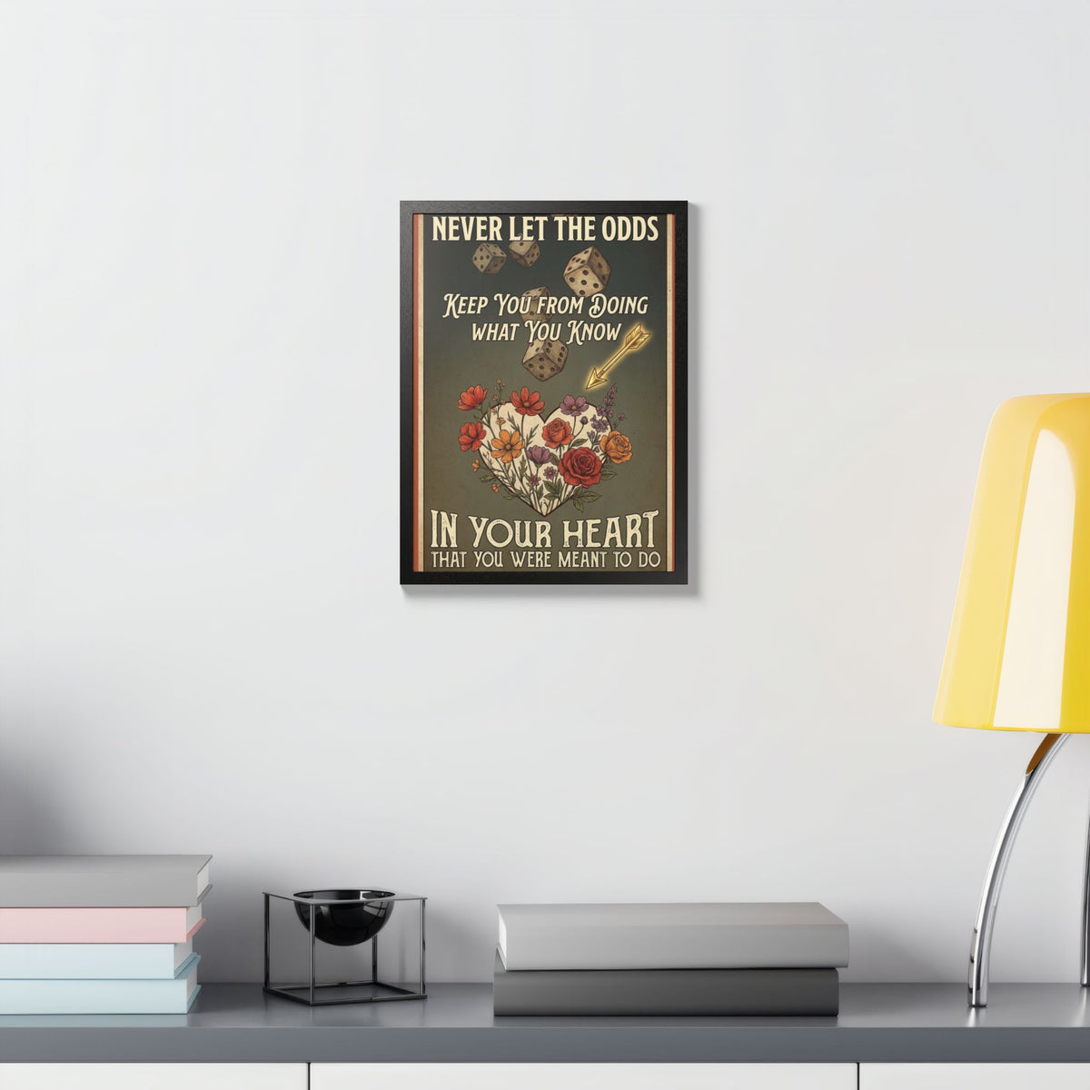 Framed Poster – "Never Let the Odds" Inspirational Floral Heart Art