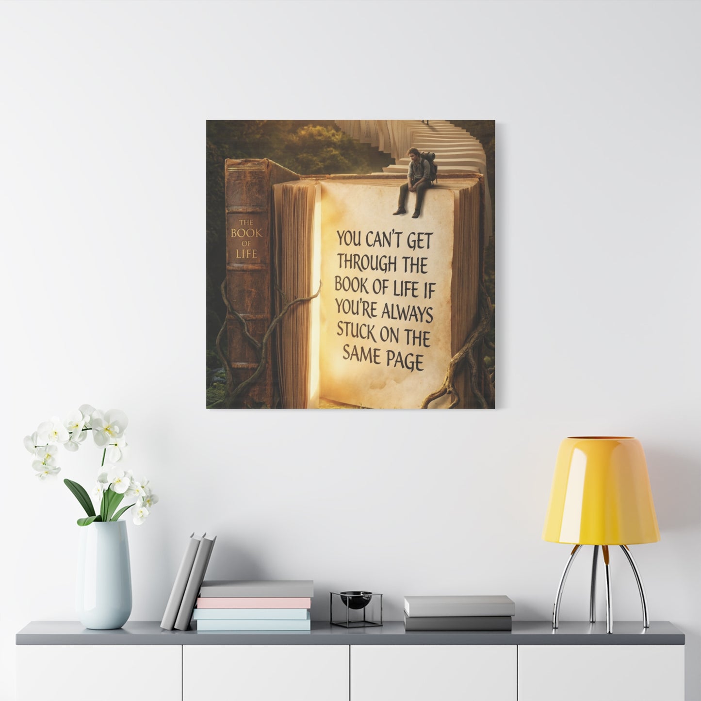 Inspirational Canvas Wall Art — "You Can't Get Through the Book of Life..."
