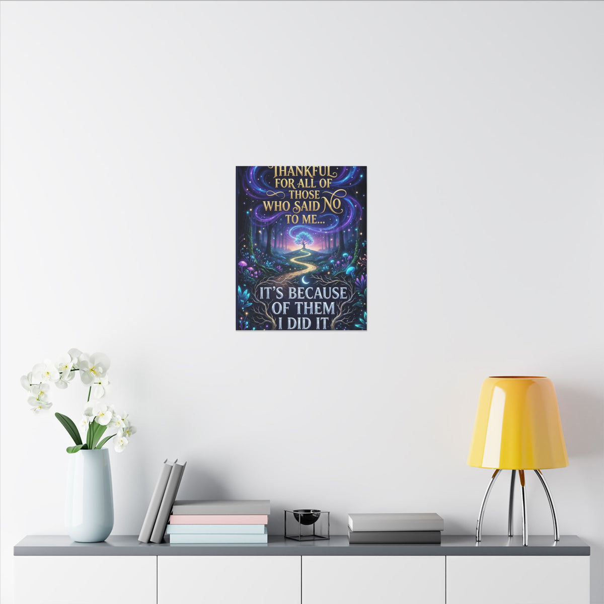 Canvas Wall Art - "Thankful for All of Those Who Said No to Me... It's Because of Them I Did It" Inspirational Motivational Print