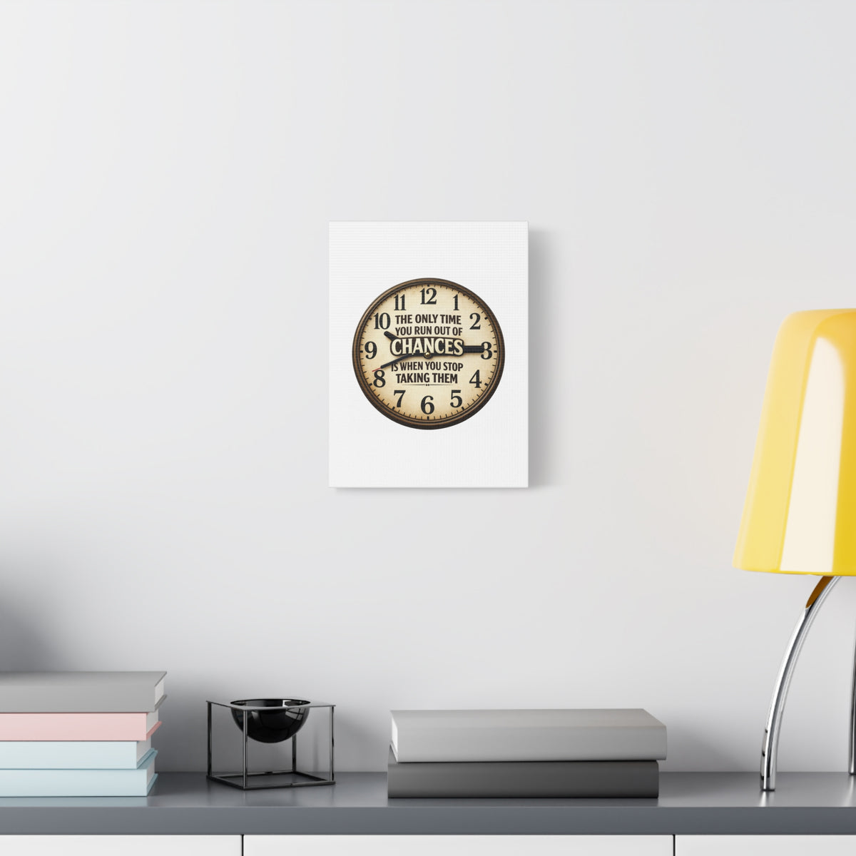 Inspirational Clock Canvas — “The Only Time You Run Out of Chances Is When You Stop Taking Them” Matte Wall Art