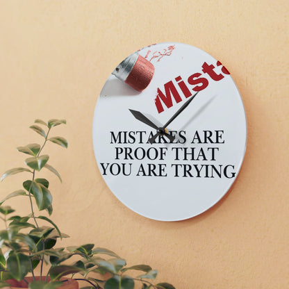 Acrylic Wall Clock — "Mistakes Are Proof You Are Trying" Inspirational Clock