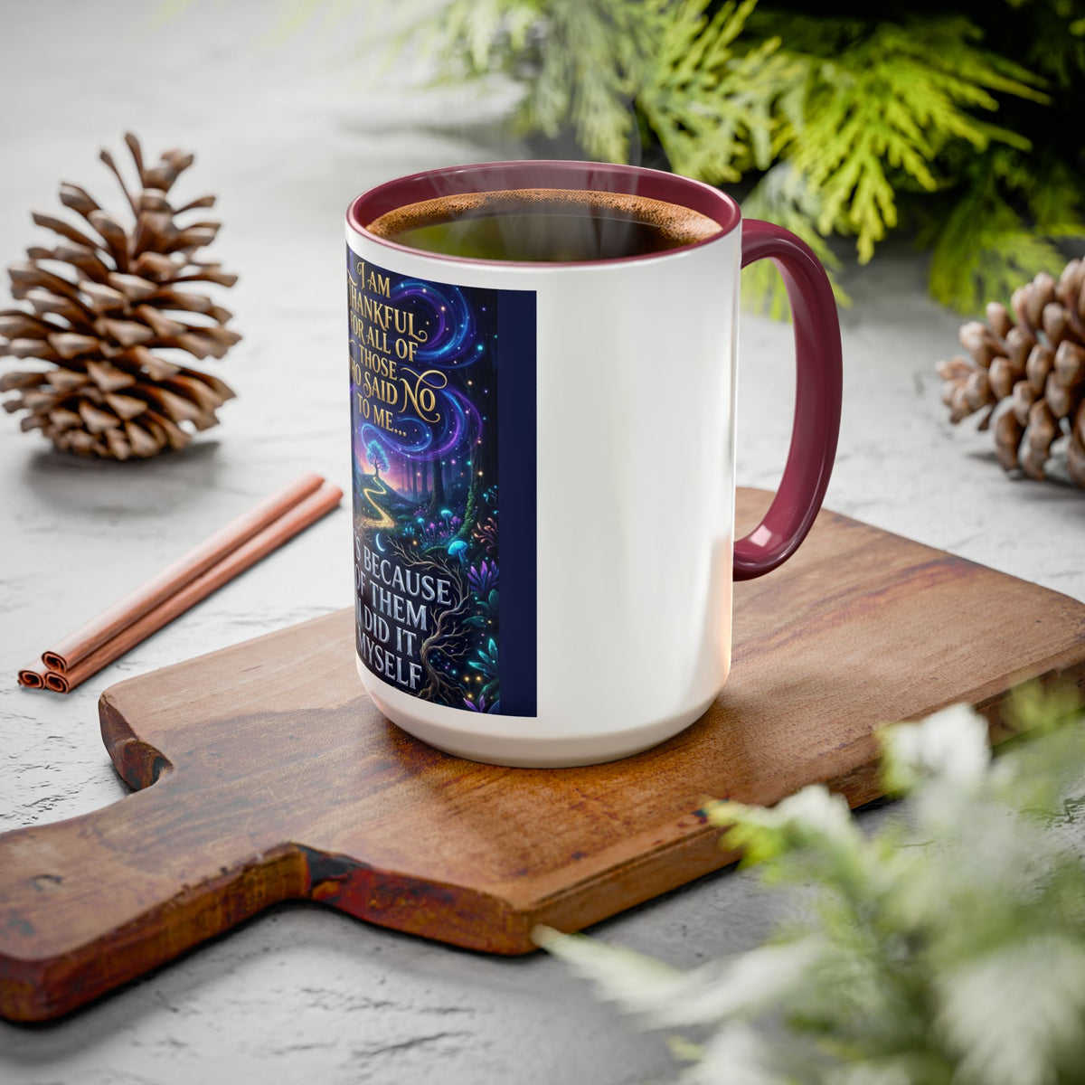 Inspirational Quote Mug — "I Am Thankful For All Of Those Who Said No To Me..." (11oz/15oz)