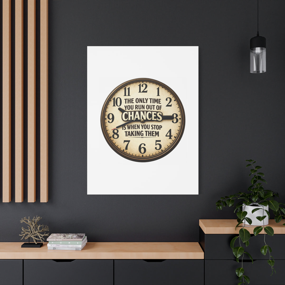 Inspirational Clock Canvas — “The Only Time You Run Out of Chances Is When You Stop Taking Them” Matte Wall Art
