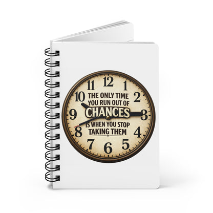 Spiral Journal — Vintage Clock "The Only Time You Run Out of Chances" Motivational Notebook