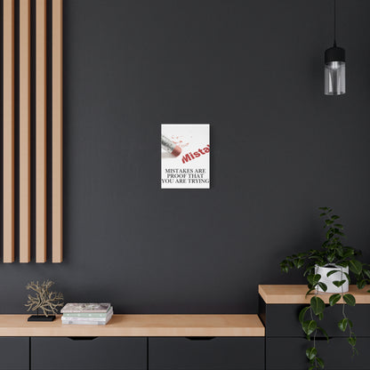 Mistakes Are Proof That You Are Trying — Matte Stretched Canvas Wall Art (Vertical)
