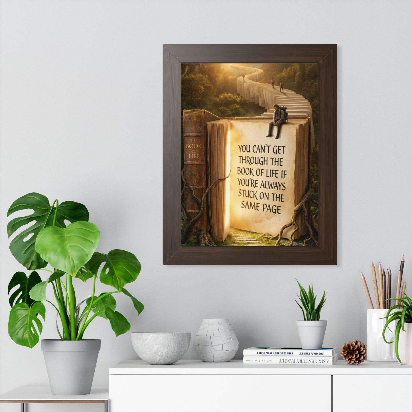 Inspirational Framed Poster - "You Can't Get Through the Book of Life"