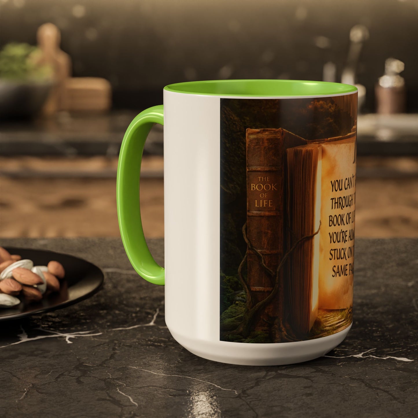 Inspirational Book Quote Mug — "You Can't Get Through the Book of Life if You're Always Stuck on the Same Page" (11oz/15oz)