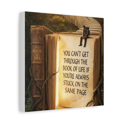 Inspirational Canvas Wall Art — "You Can't Get Through the Book of Life..."
