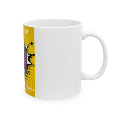 Pop Art 'If You Don't Ask, No!' Ceramic Mug – Funny Motivational Coffee Cup