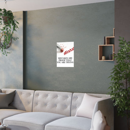 Inspirational Poster — “Mistakes Are Proof That You Are Trying” Satin Print