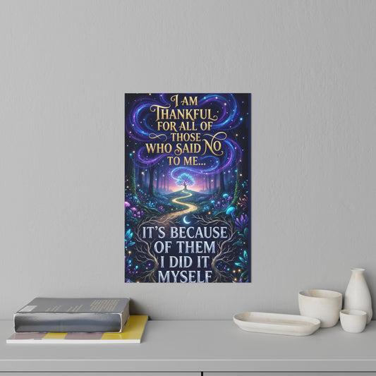Wall Decal — "I Am Thankful For All Those Who Said No To Me..." Inspirational Forest Quote Poster