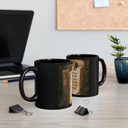 Motivational Book Quote Coffee Mug — "You Can't Get Through the Book of Life..." (11oz/15oz)