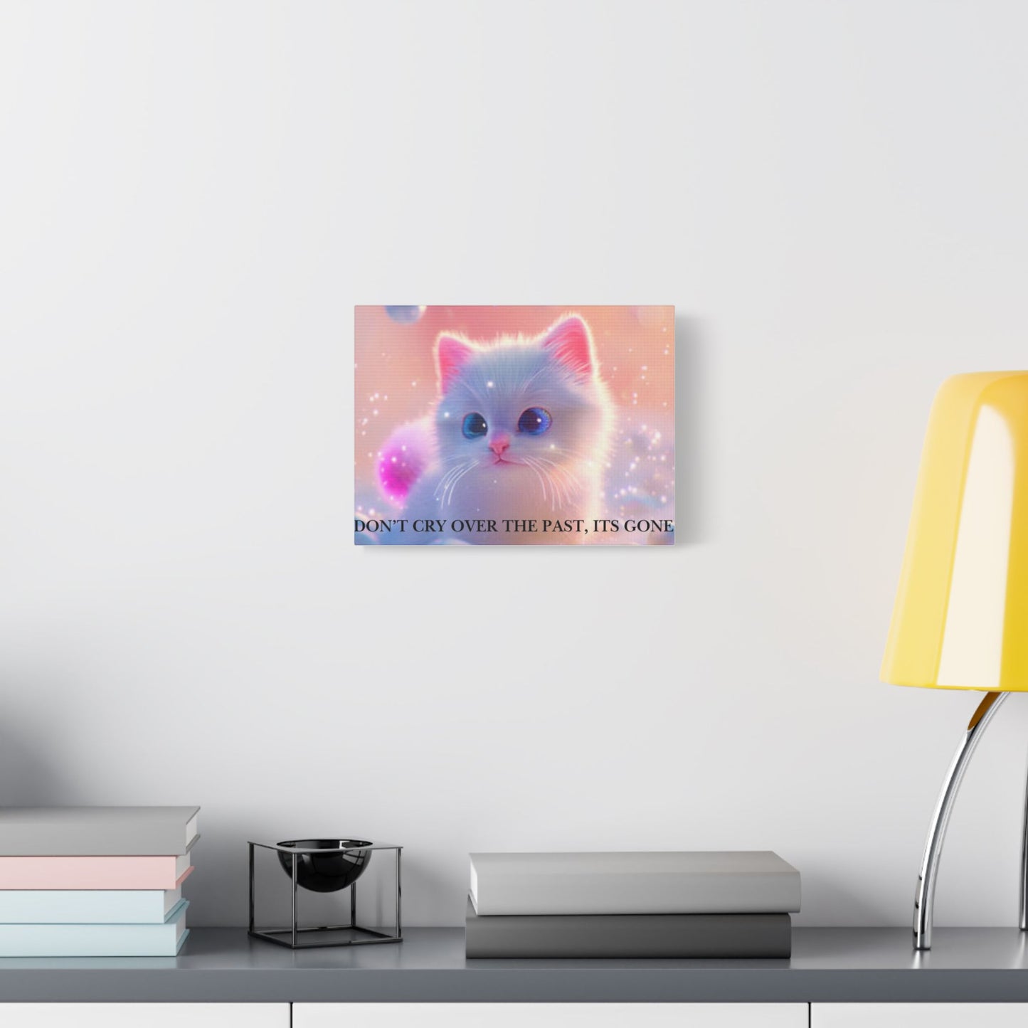 Cute White Kitten Satin Canvas Wall Art – “Don’t Cry Over the Past, It’s Gone” Inspirational Decor