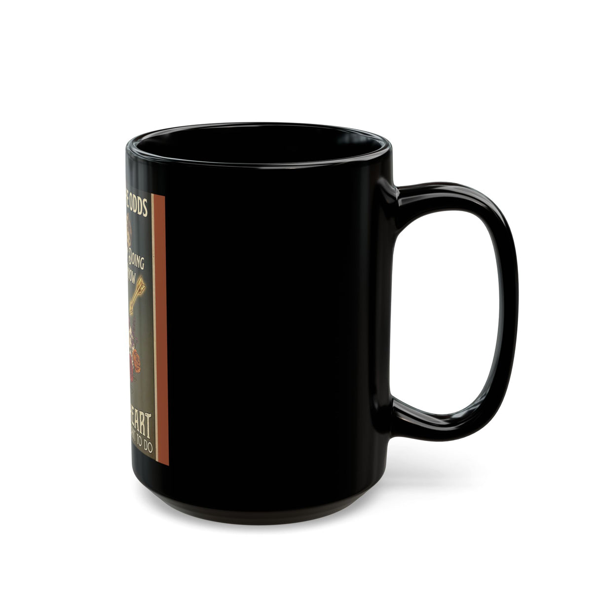 Inspirational Black Mug — “Never Let the Odds…” Floral Quote (11oz/15oz)