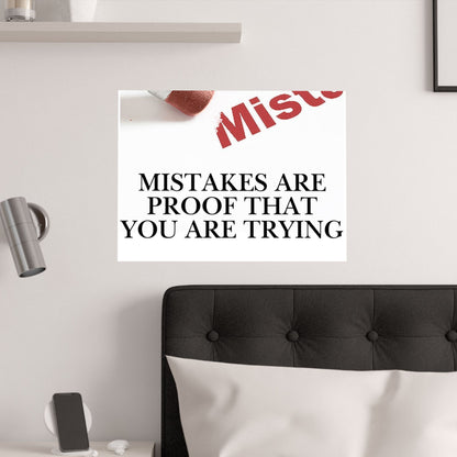Satin Poster — "Mistakes Are Proof That You Are Trying" Motivational Wall Art (210gsm)