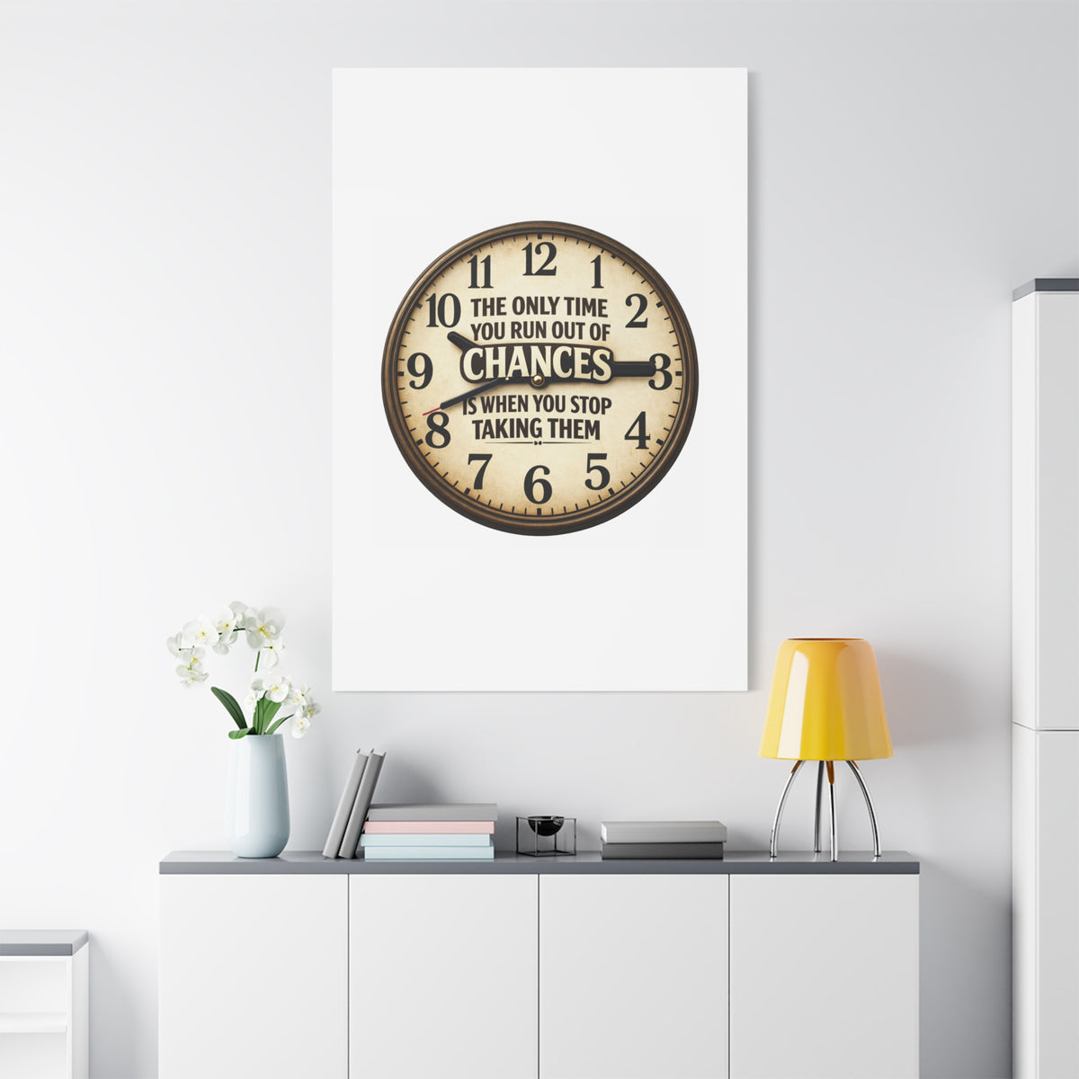 Inspirational Clock Canvas — “The Only Time You Run Out of Chances Is When You Stop Taking Them” Matte Wall Art