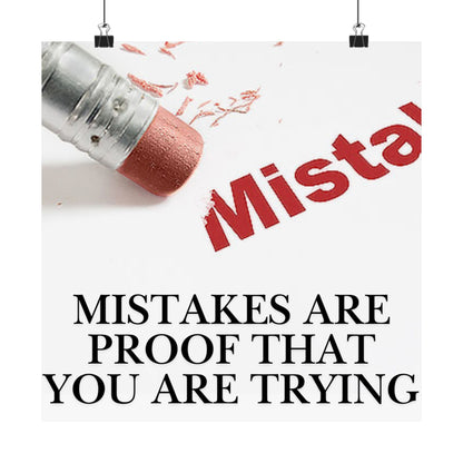 Inspirational Poster — “Mistakes Are Proof That You Are Trying” Satin Print
