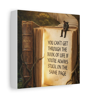 Inspirational Canvas Wall Art — "You Can't Get Through the Book of Life..."