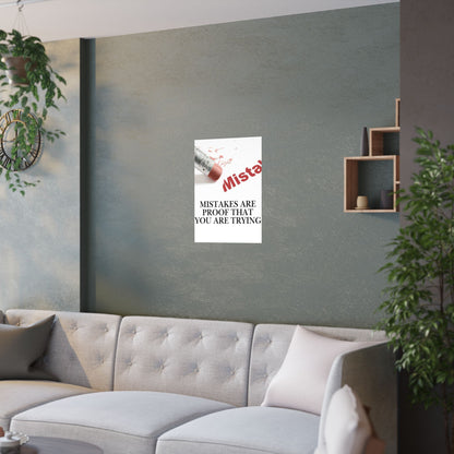 Inspirational Poster — “Mistakes Are Proof That You Are Trying” Satin Print