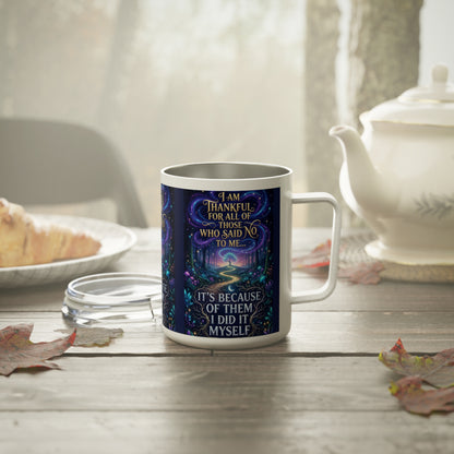Insulated Coffee Mug - "I Am Thankful For All Of Those Who Said No To Me... It's Because Of Them I Did It Myself" Inspirational Travel [...]