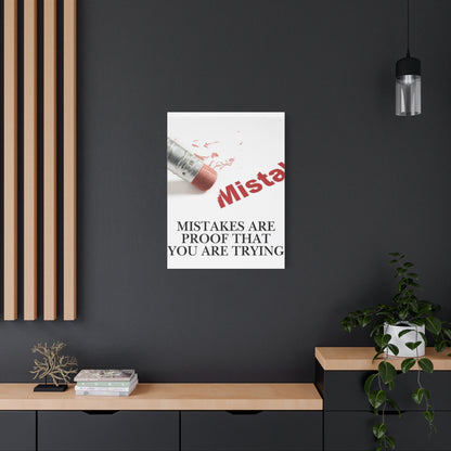 Mistakes Are Proof That You Are Trying — Matte Stretched Canvas Wall Art (Vertical)