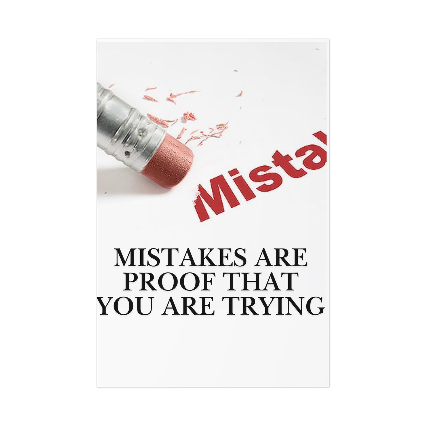 Inspirational Poster - "Mistakes Are Proof That You Are Trying" Motivational Wall Art