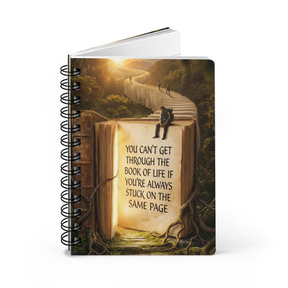 Spiral Journal — Motivational Adventure Notebook with 'You Can't Get Through the Book of Life...' Quote