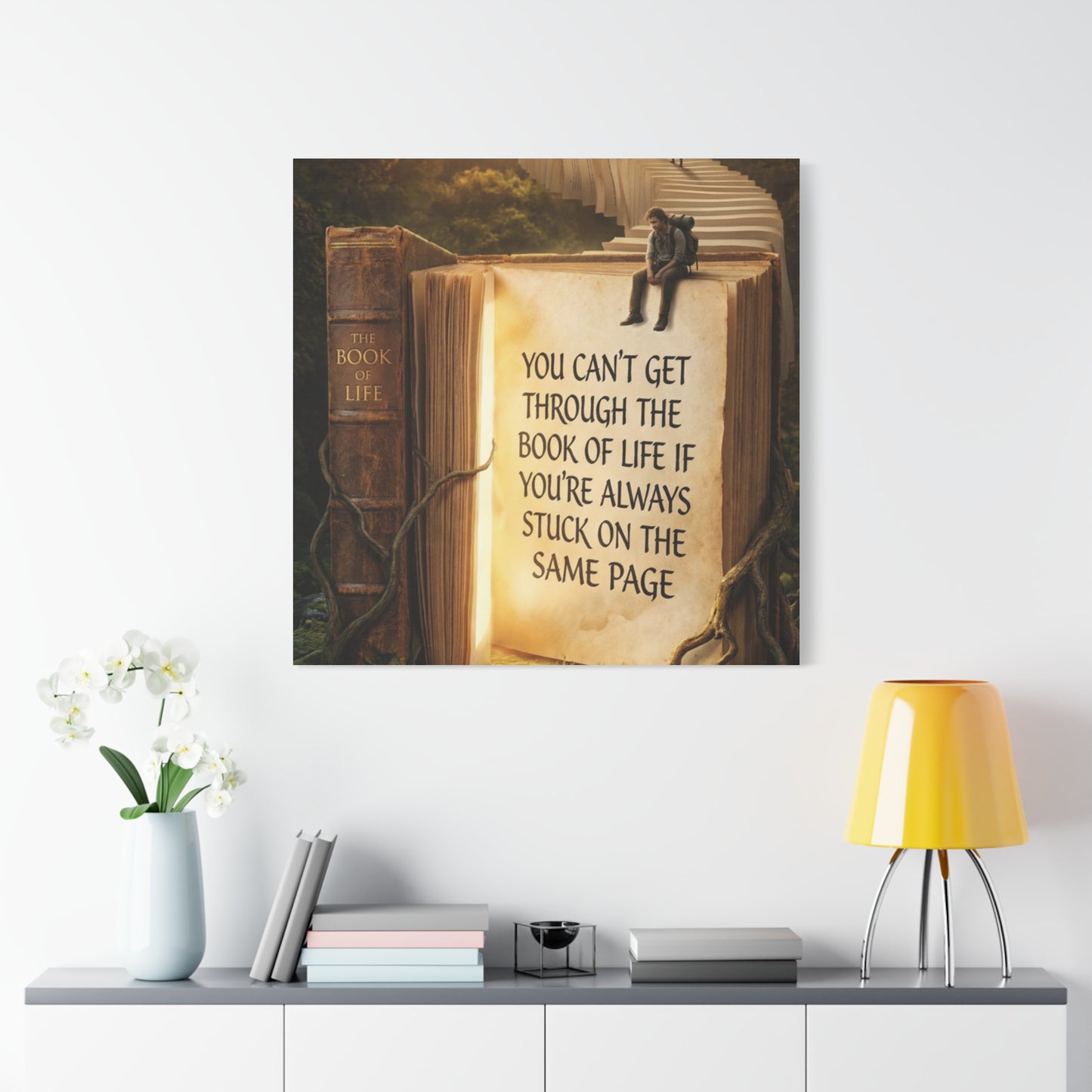 Inspirational Canvas Wall Art — "You Can't Get Through the Book of Life..."