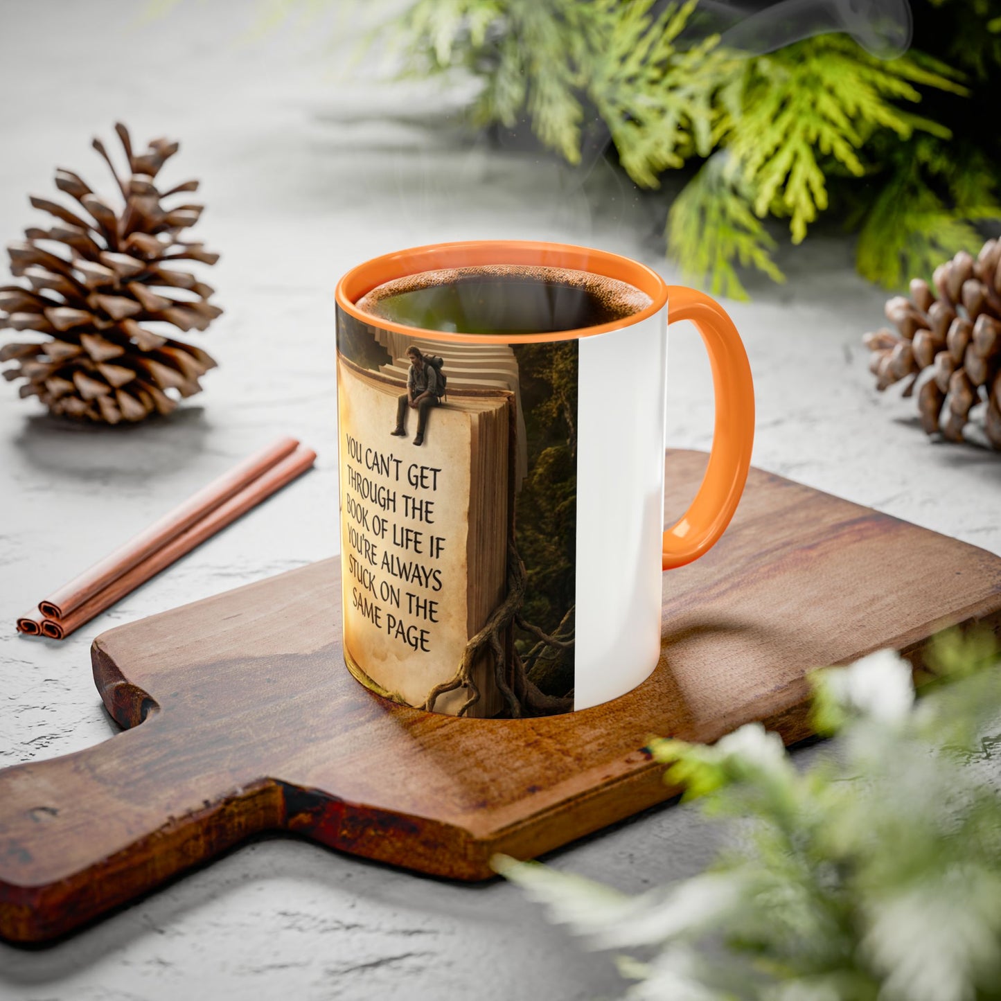 Inspirational Book Quote Mug — "You Can't Get Through the Book of Life if You're Always Stuck on the Same Page" (11oz/15oz)