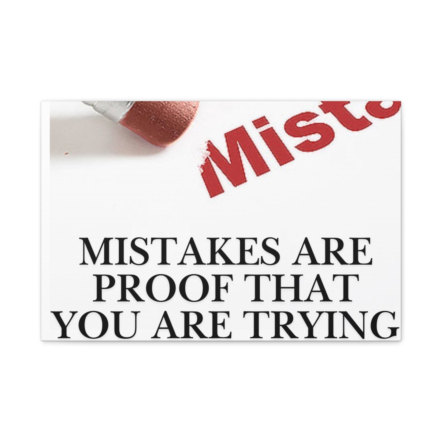Motivational Canvas Wall Art – "Mistakes Are Proof That You Are Trying"