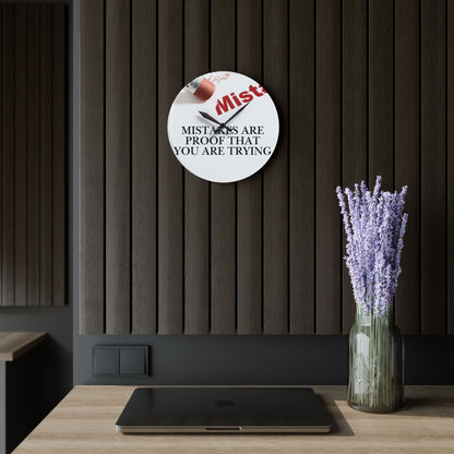 Acrylic Wall Clock — "Mistakes Are Proof You Are Trying" Inspirational Clock