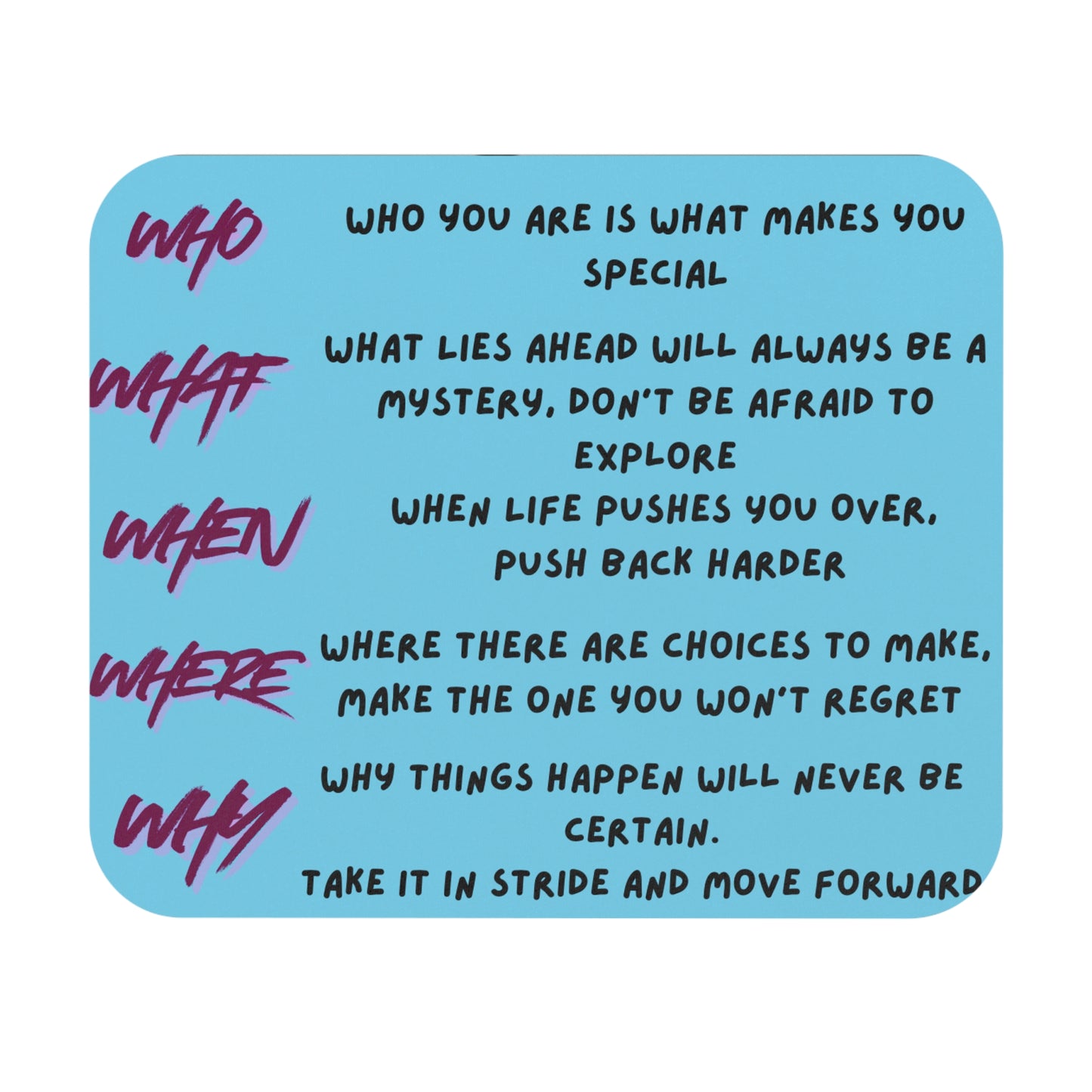 Inspirational 'Who, What, When, Where, Why' Motivational Mouse Pad