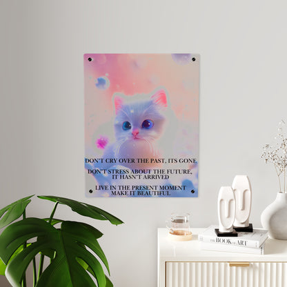 Inspirational Kitten Acrylic Wall Art Panel — "Live in the Present Moment"