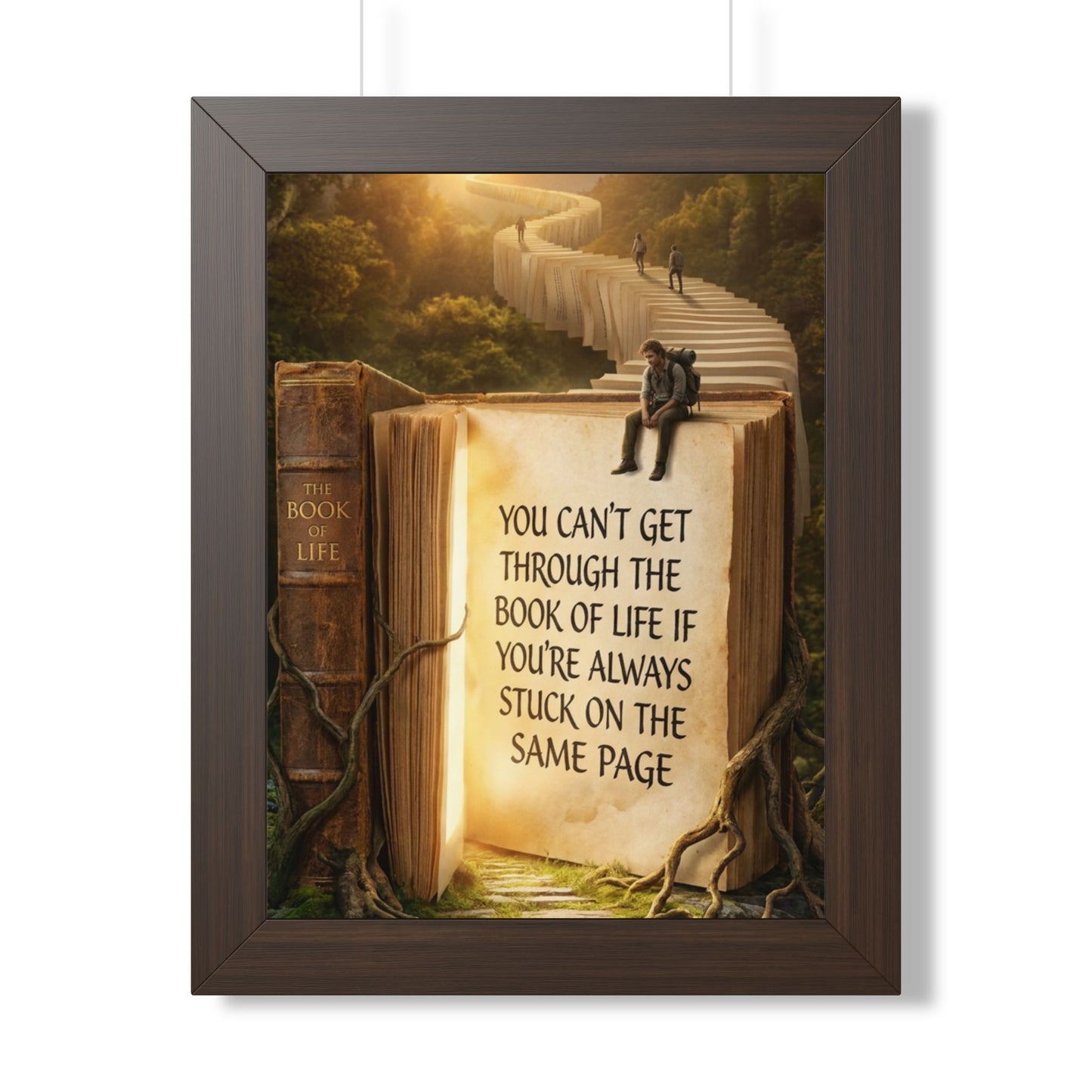 Inspirational Framed Poster - "You Can't Get Through the Book of Life"