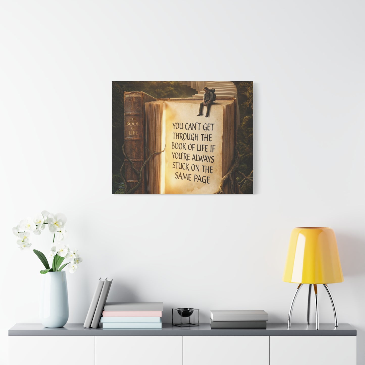 Inspirational Canvas Wall Art — "You Can't Get Through the Book of Life" Quote