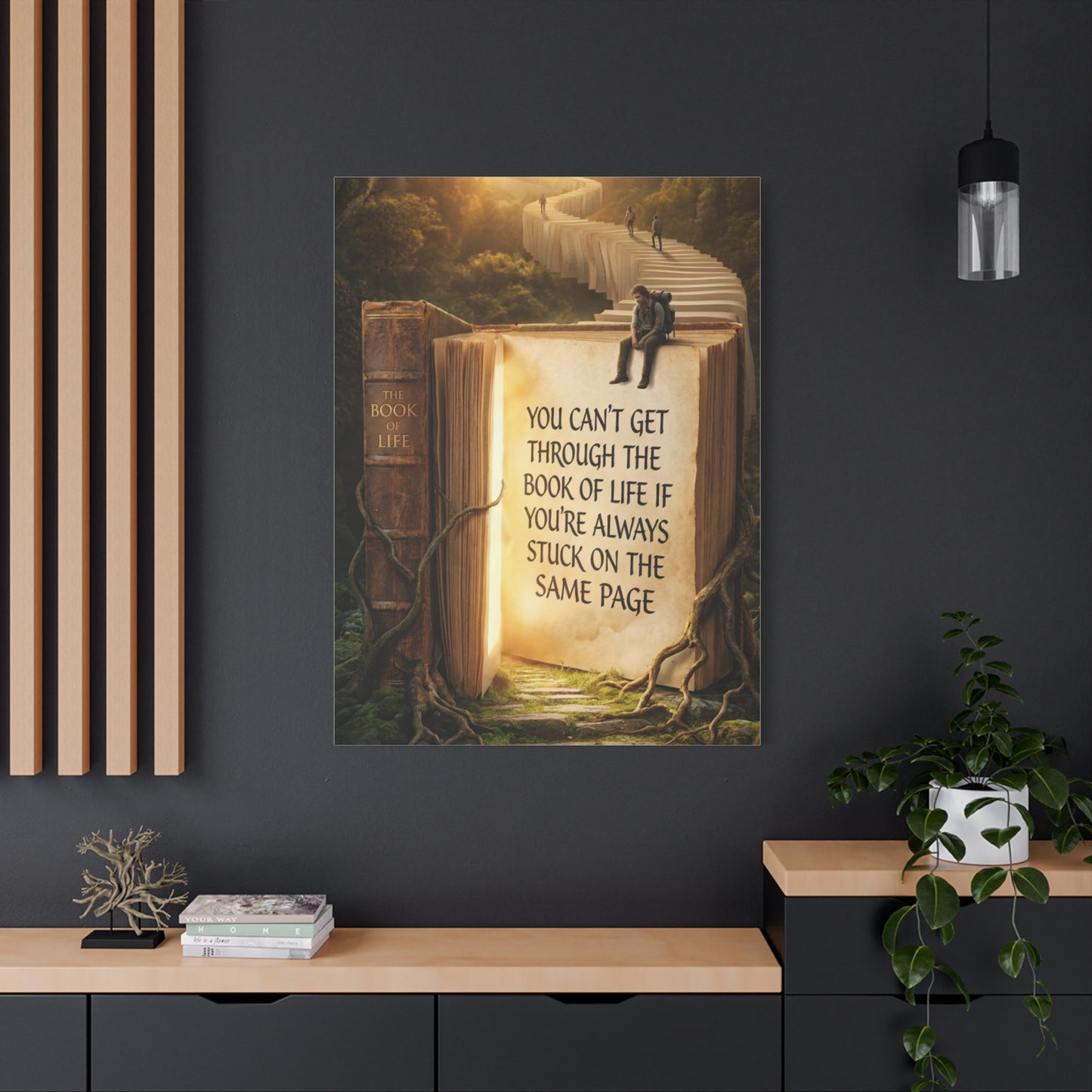 Inspirational Canvas Wall Art — "You Can't Get Through the Book of Life..."