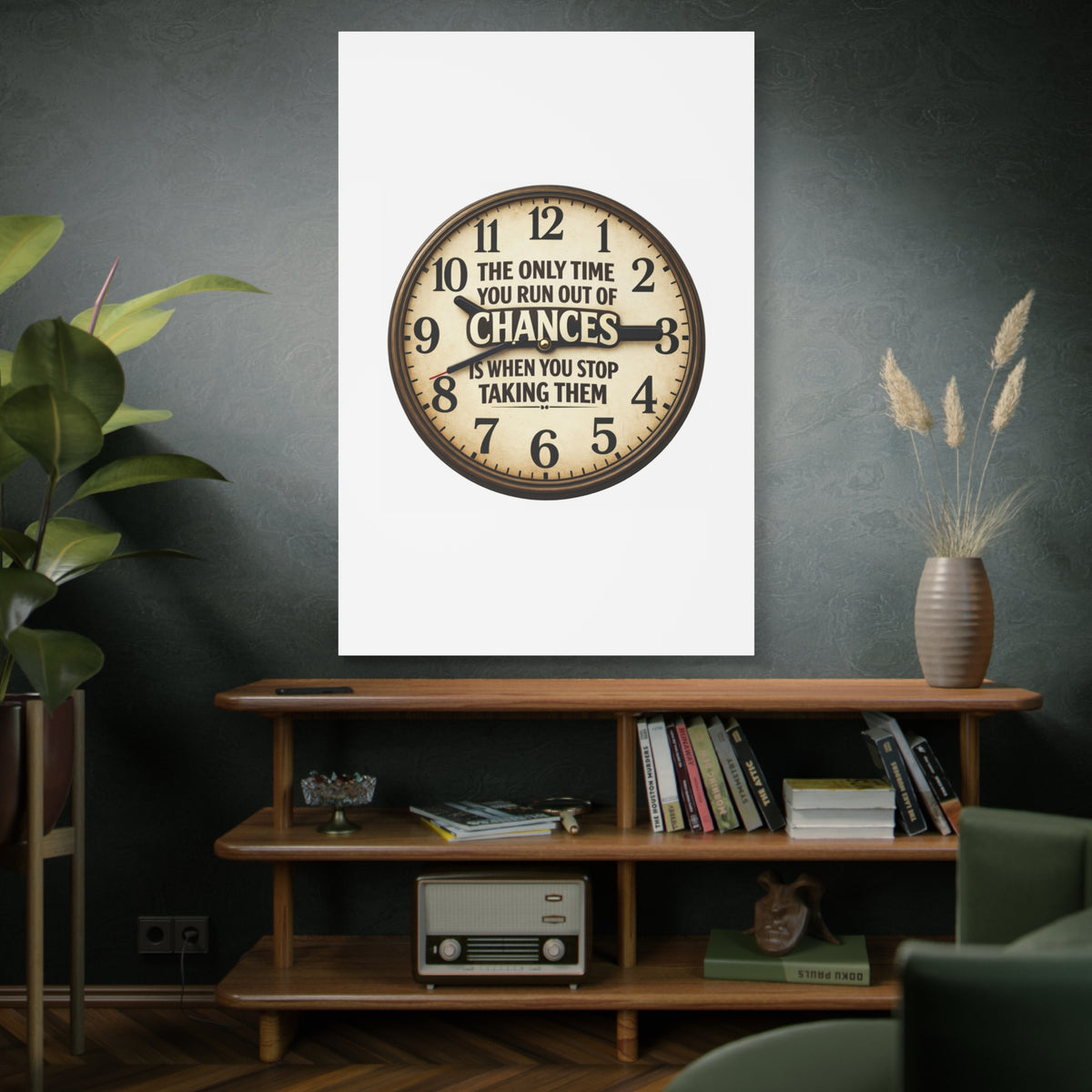 Inspirational Clock Canvas — “The Only Time You Run Out of Chances Is When You Stop Taking Them” Matte Wall Art