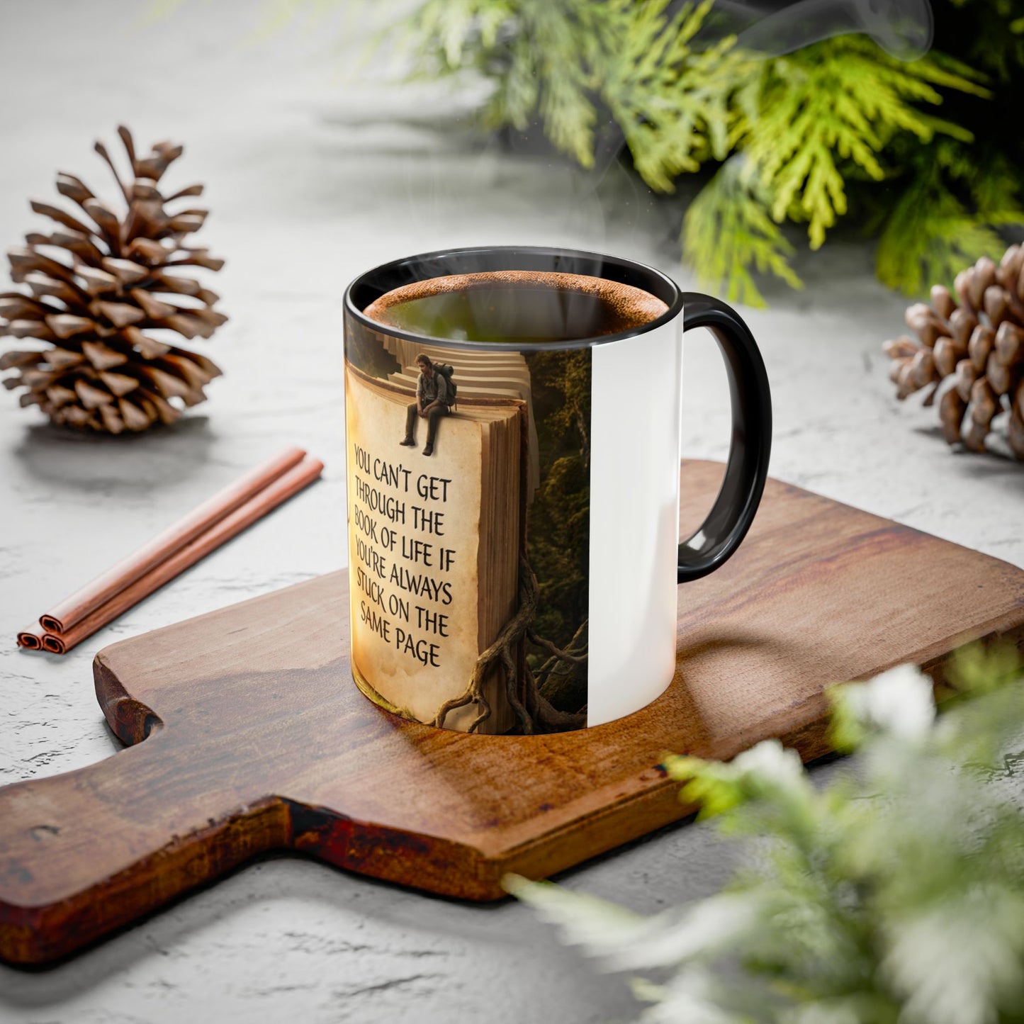 Inspirational Book Quote Mug — "You Can't Get Through the Book of Life if You're Always Stuck on the Same Page" (11oz/15oz)