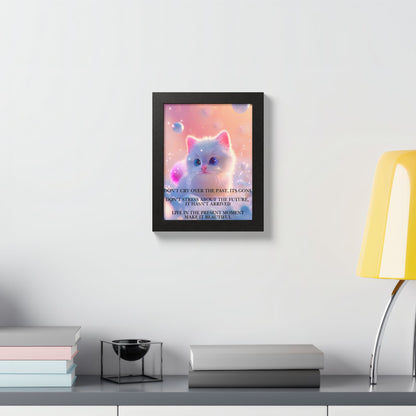 Cute Kitten Inspirational Framed Poster — "Live in the Present Moment"