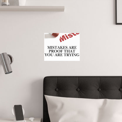 Satin Poster — "Mistakes Are Proof That You Are Trying" Motivational Wall Art (210gsm)