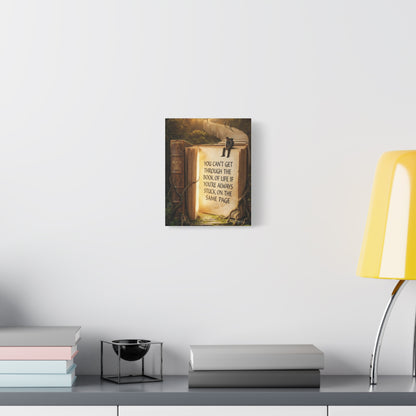 Inspirational Canvas Wall Art — "You Can't Get Through the Book of Life..."