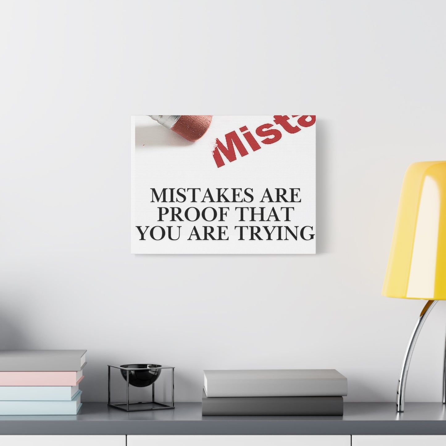 Motivational Canvas Wall Art – "Mistakes Are Proof That You Are Trying"