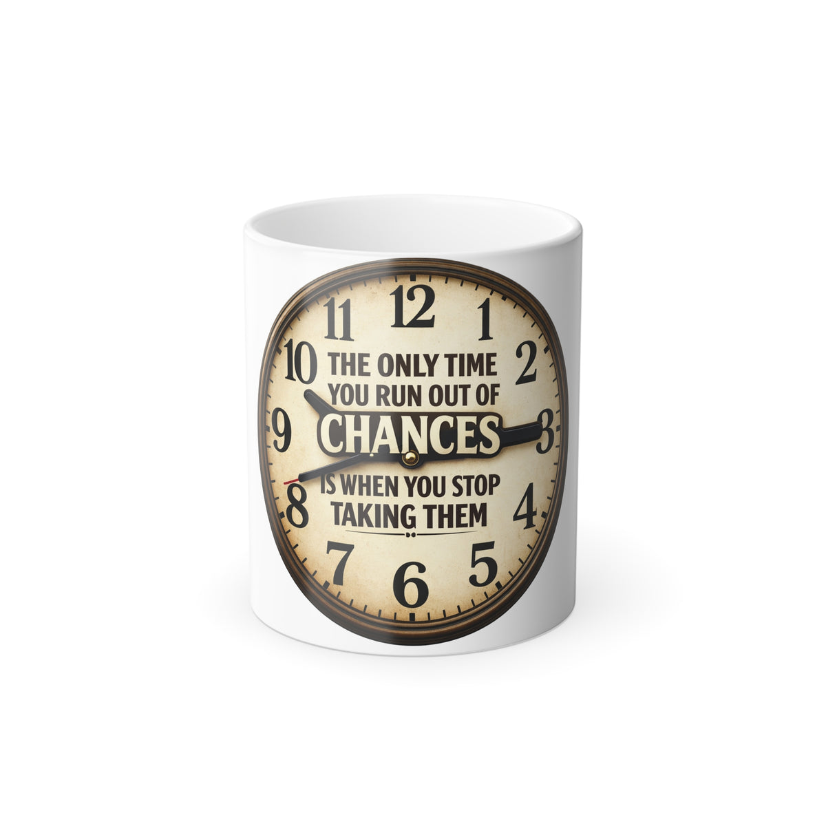 Color-Changing Coffee Mug — Vintage Clock “The Only Time You Run Out of Chances…” — 11oz Motivational Gift